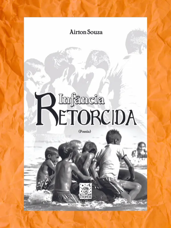 INFÂNCIA RETORCIDA